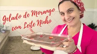 GELADO DE MORANGO COM LEITE NINHO - IRRESISTÍVEL! #leiteninho  #receitaboa #receitadeliciosa