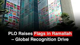 BREAKING: PLO Raises Flags in Ramallah, Demands Global Recognition for Palestine