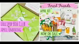 Lollipop Box Club // April Kit - Forest Friends / Unboxing