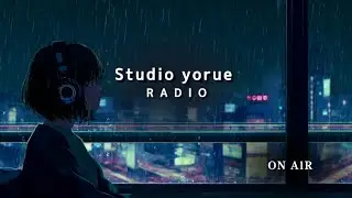 【LIVE】Studio yorue｜Lagu Original (Musik untik tidur & kerja)No Talkig / オリジナル曲BGM