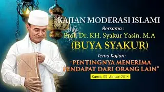 BUYA SYAKUR | PENTINGNYA MENERIMA PENDAPAT DARI ORANG LAIN | KAJIAN KITAB ROAITULLAH [SEASON-02]