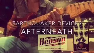 Earthquaker Devices Afterneath - Nash Guitars S67 - Benson Amps Monarch Reverb