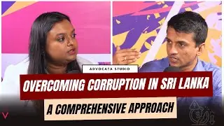 Overcoming Corruption in Sri Lanka: A Comprehensive Approach | Dhewni Dias | Dhananath Fernando