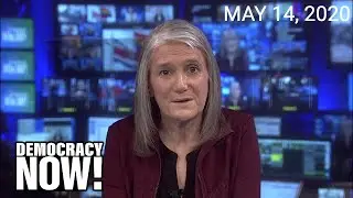 Top U.S. & World Headlines &mdash; May 14, 2020