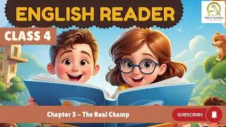 English Class 4 | Chapter 3 - The Real Champ | Apex Global Learning Publications