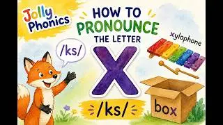 How to pronounce the letter x | special x | Jolly phonics X I spelling rules for kids