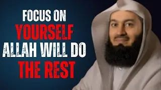 The Power of Focusing on Yourself &mdash; And Letting Allah Handle the Rest