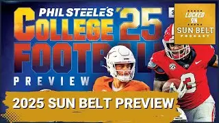INSIDER: Phil Steele UNVEILS Sun Belt's HIDDEN Contenders | Will JMU SHOCK the CFB World?