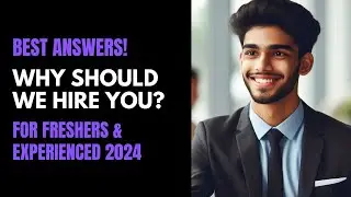 Why Should We Hire You?- 8 Best Answers for Freshers & Experienced Candidates