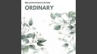 Ordinary (Piano Version)