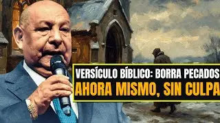 Alejandro Bullon PREDICAS | Versículo bíblico que borra todos tus pecados ahora mismo.