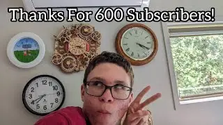 Thanks For 600 Subscribers!