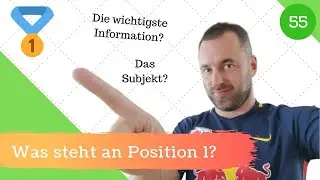 [55] Satzbau - Was steht auf Position 1?