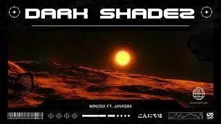minosa ft. Javas84 - DARK SHADEZ (prod. by 1neonaura)