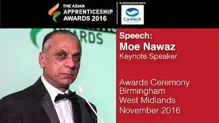 SPEECH: Keynote Speaker Mr Moe Nawaz @ The Asian Apprenticeship Awards 2016
