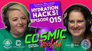 Cosmic Koolaid - 015 - Coastal Wellness Hydration Therapy