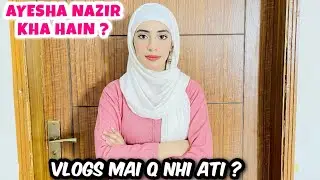 Ayesha nazir kaha he ?? Mama vlogs me Q nhi ati? - 
