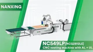 Up to 150 sheet/shitf! Nanxing NC549LP(NCG2812LE) CNC nesting machine with AL+UL