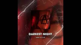 Mike Roche - Darkest Night