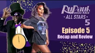#DragRace #AllStars5  RuPaul's Drag Race All Stars Season 5 Episode 5 Recap and Review