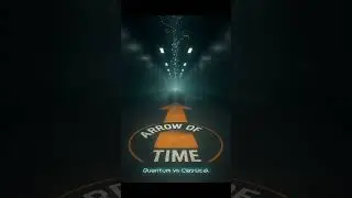ARROW OF TIME &mdash; Classical vs Quantum