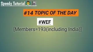 Day-14||Topic of the day||#WEF-(World Economic Forum)||International Relations||SpeedyTutorial👨&zwj;🏫📓||