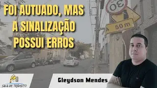 Foi autuado, mas a sinaliza&ccedil;&atilde;o possui erros