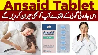 Ansaid | Flurbiprofen | Ansaid Tablet 100mg | Uses Of Ansaid Tablet | Best Pain Relief Medicine