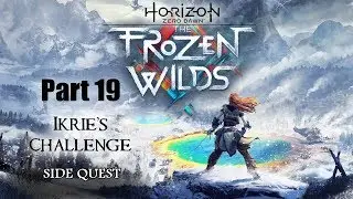 Horizon Zero Dawn: The Frozen Wilds - Part 19 [Ikrie's Challenge] PS4