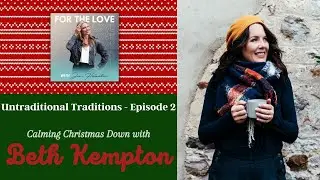 Maybe It&rsquo;s Time for A Calm Christmas This Year? Beth Kempton Shows Us How