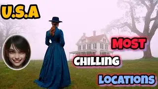 Haunted America: The Dark History Behind the Country's Most Chilling Locations!