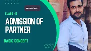 ADMISSION OF PARTNERSHIP BASIC CONSECP .. CLAAS 12