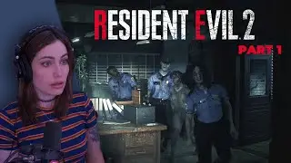 First Play-through of Resident Evil 2 - Part 1