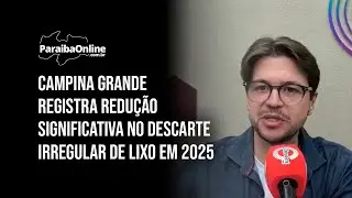 Campina Grande registra redu&ccedil;&atilde;o significativa no descarte irregular de lixo em 2025