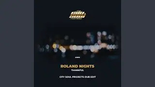 Thankful (City Soul Project's Dub Edit)