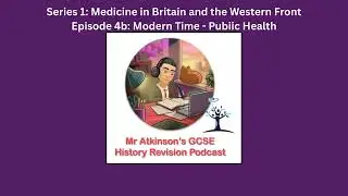 Medicine Through Time - Modern Period (Public Health)