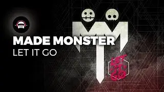 Made Monster - Let It Go | Ninety9Lives release