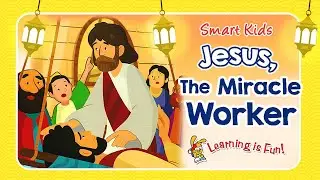 Jesus, The Miracle Worker