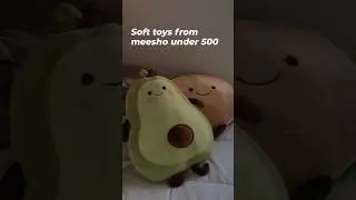 MEESHO FINDS🌻 SOFT TOYS UNDER 500 🌻 #lethergo #bts#softtoys