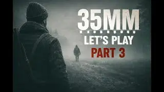 35MM Playthrough Part 3 &ndash; Exploring a Post-Apocalyptic Russia  Atmospheric Indie Game Journey