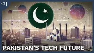 Pakistan&rsquo;s Digital Revolution - How Close Is Pakistan to a Tech Driven Future?
