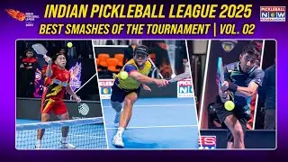 Indian Pickleball League: Best Smashes of the Tournament! Vol. 02 | IPBL 2025