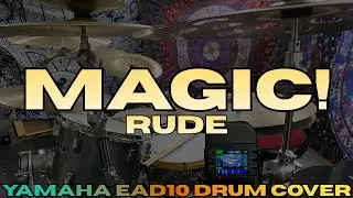 MAGIC! - RUDE (YAMAHA EAD10 DRUM COVER)