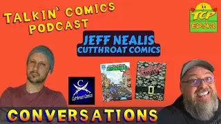 Cutthroat Comics: Inside the World of Indie Publishing w/ Josh Nealis | Talkin' Comics Podcast