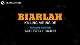 Killing me inside - Biarlah ( akustik karaoke version ) + kajon