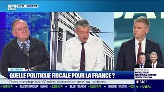 Le d&eacute;bat  : Quelle politique fiscale pour la France ?
