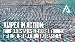 Alleguard Ampex | Fairfield Estates In-Floor Hydronic Heating Installation for Basement