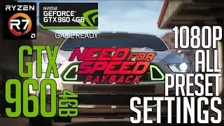 GTX 960 4gb on NFS Payback! 1080p Benchmark Test!