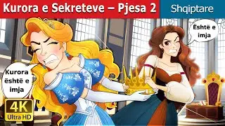 Kurora e Sekreteve | Crown of Secrets in Albanian | @AlbanianFairyTales