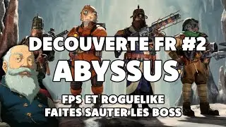 ABYSSUS, DECOUVERTE FR#2: CE JEU EST UNE BOMBE (gameplay, avis, tips) FPS ROGUELIKE EFFICACE!